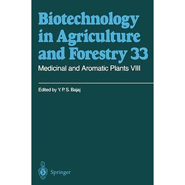 Biotechnology in Agriculture and Forestry: Vol.33 Medicinal and Aromatic Plants, Yashpal P. S. Bajaj