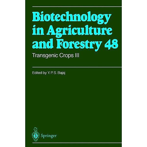 Biotechnology in Agriculture and Forestry: Vol.48 Transgenic Crops III