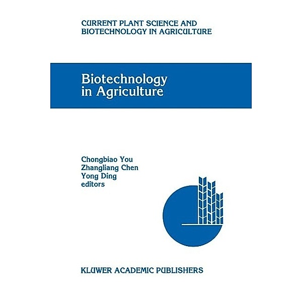 Biotechnology in Agriculture / Current Plant Science and Biotechnology in Agriculture Bd.15