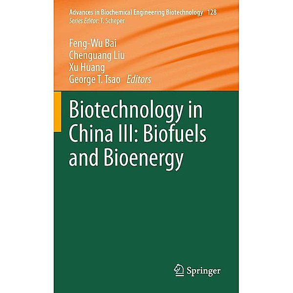 Biotechnology in China III: Biofuels and Bioenergy.Vol.3