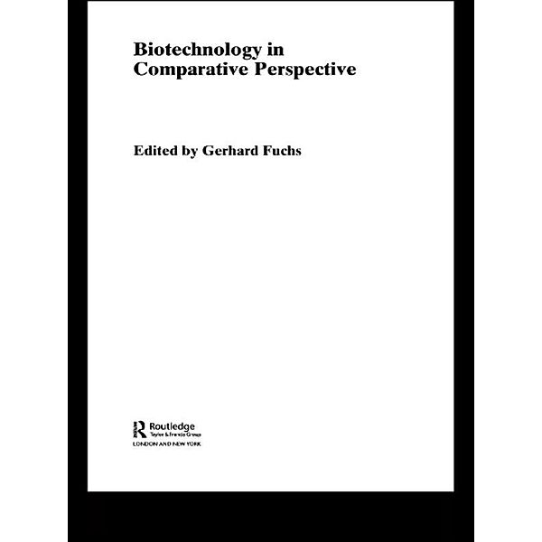 Biotechnology in Comparative Perspective, Gerhard Fuchs