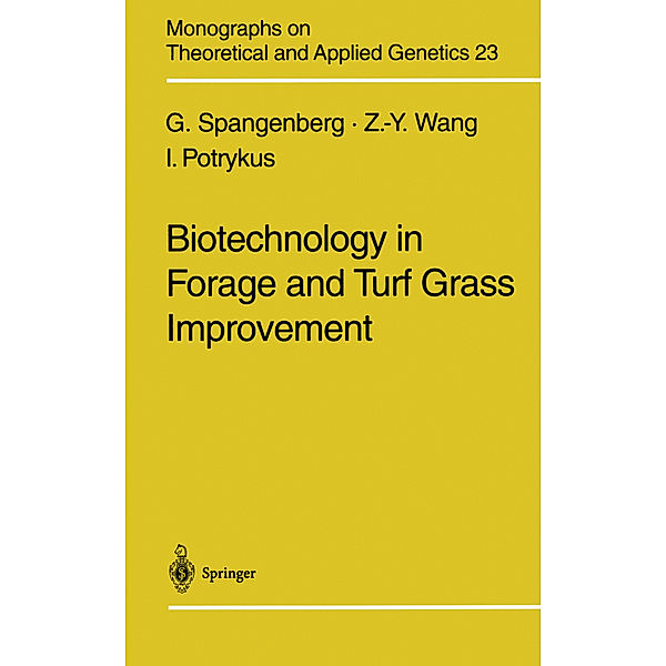 Biotechnology in Forage and Turf Grass Improvement, German Spangenberg, Zeng-Yu Wang, Ingo Potrykus