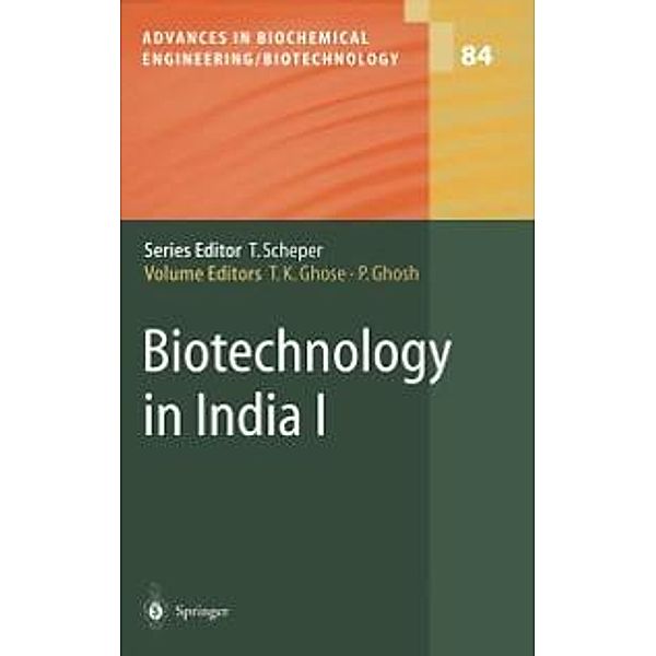 Biotechnology in India I / Advances in Biochemical Engineering/Biotechnology Bd.84