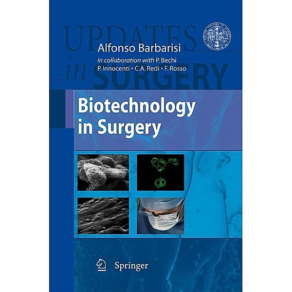 Biotechnology in Surgery / Updates in Surgery, Alfonso Barbarisi, Paolo Bechi, Paolo Innocenti, Carlo A. Redi, Francesco Rosso