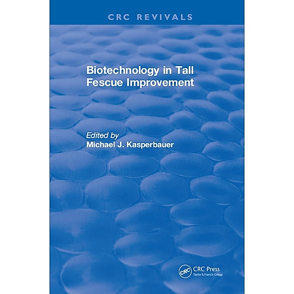 Biotechnology in Tall Fescue Improvement, Michael J. Kasperbauer