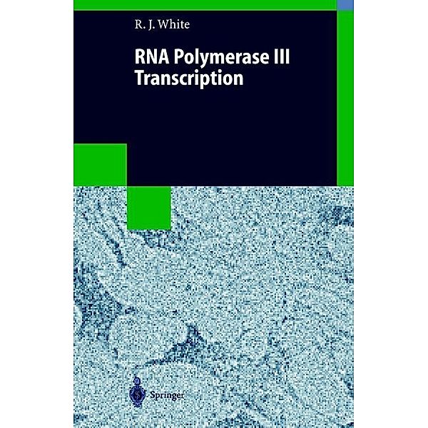Biotechnology Intelligence Unit / RNA Polymerase III Transcription, Robert J. White