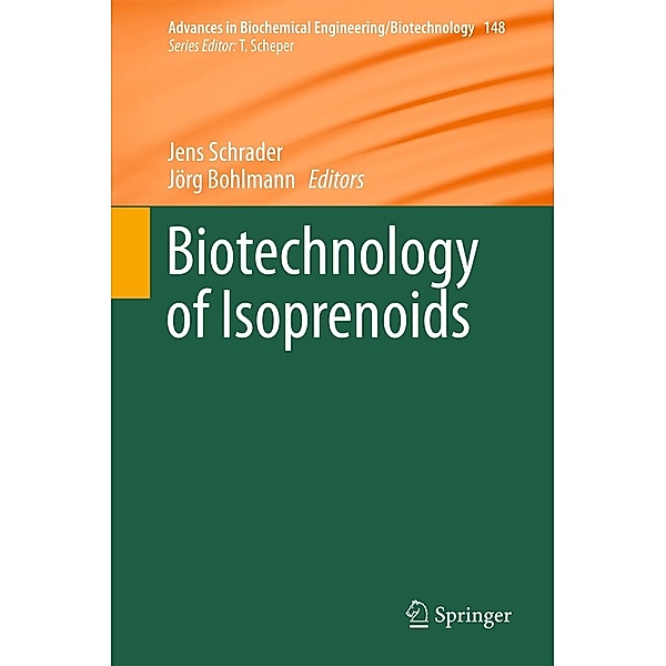 Biotechnology of Isoprenoids / Advances in Biochemical Engineering/Biotechnology Bd.149