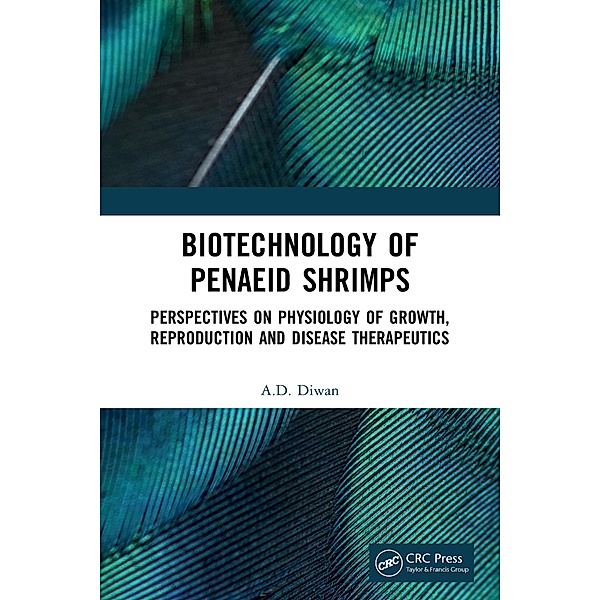Biotechnology of Penaeid Shrimps, A. D. Diwan