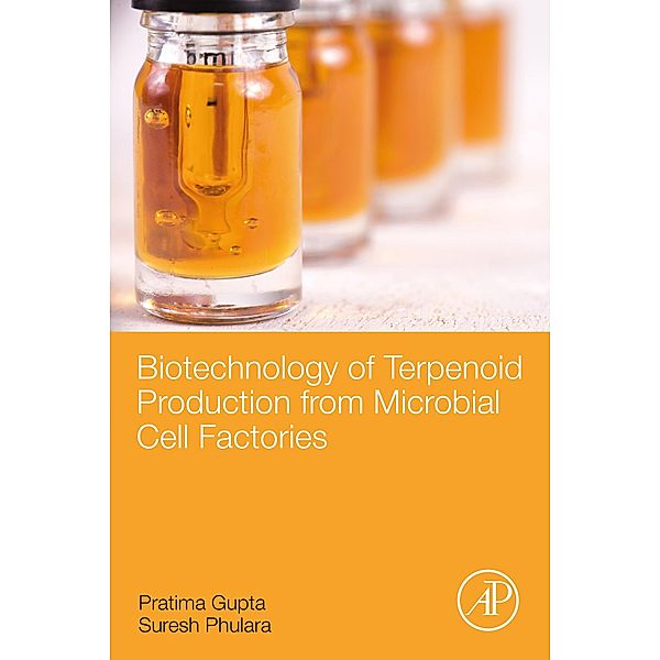 Biotechnology of Terpenoid Production from Microbial Cell Factories, Pratima Gupta, Suresh Phulara