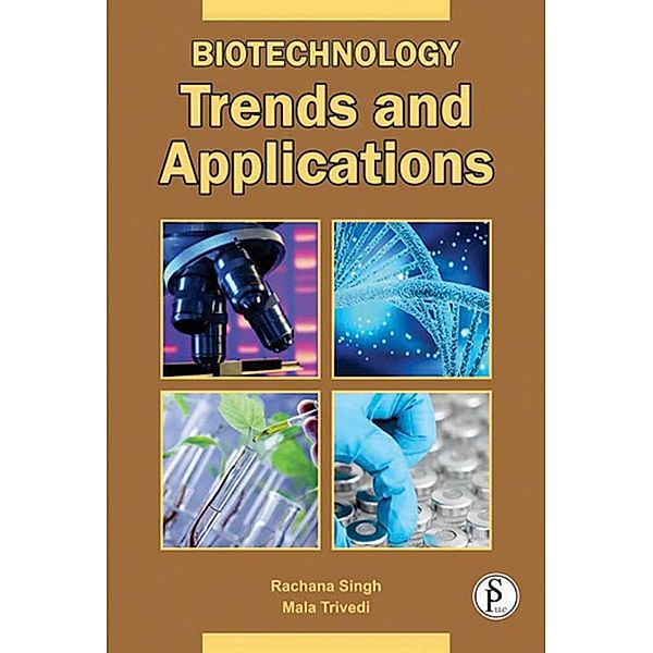 Biotechnology Trends And Applications, Rachana Singh, Mala Trivedi
