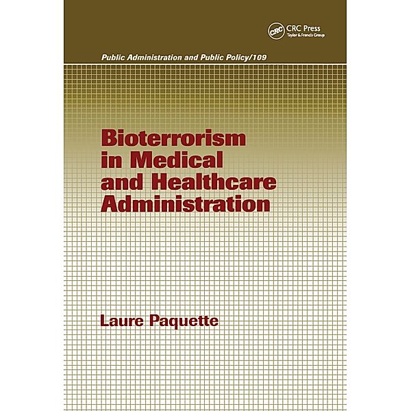 Bioterrorism in Medical and Healthcare Administration, Laure Paquette