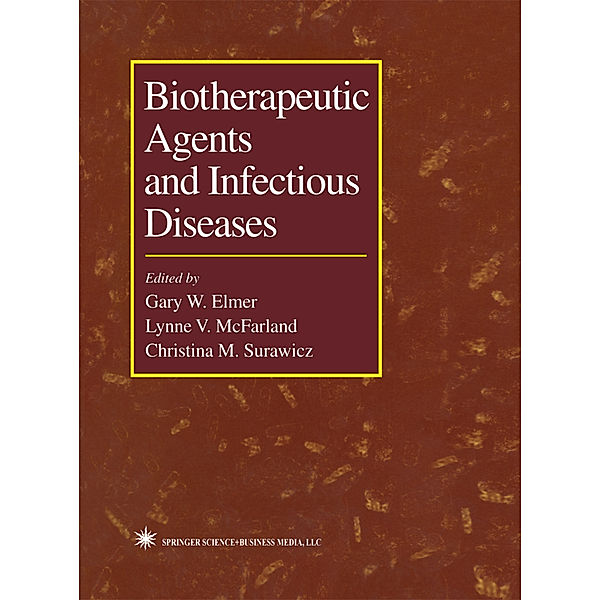 Biotherapeutic Agents and Infectious Diseases