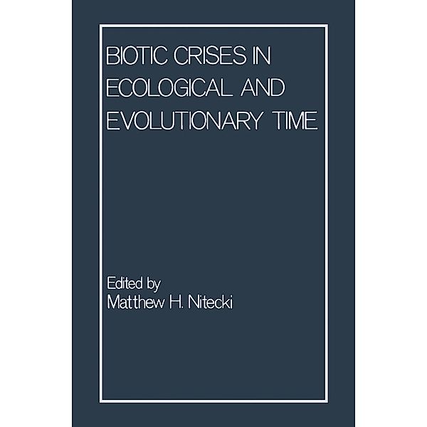Biotic Crises in Ecological and Evolutionary Time