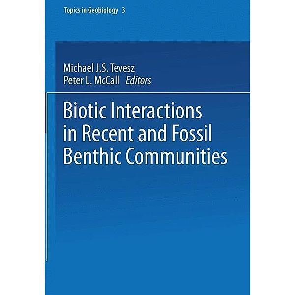 Biotic Interactions in Recent and Fossil Benthic Communities / Topics in Geobiology Bd.3