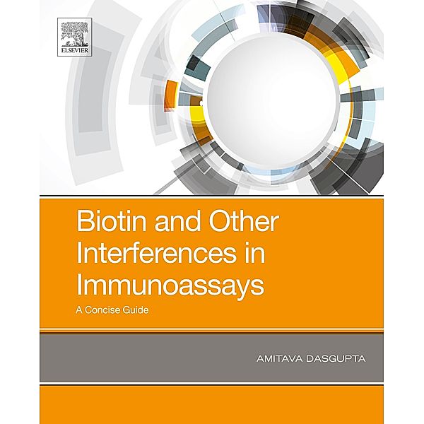 Biotin and Other Interferences in Immunoassays, Amitava Dasgupta