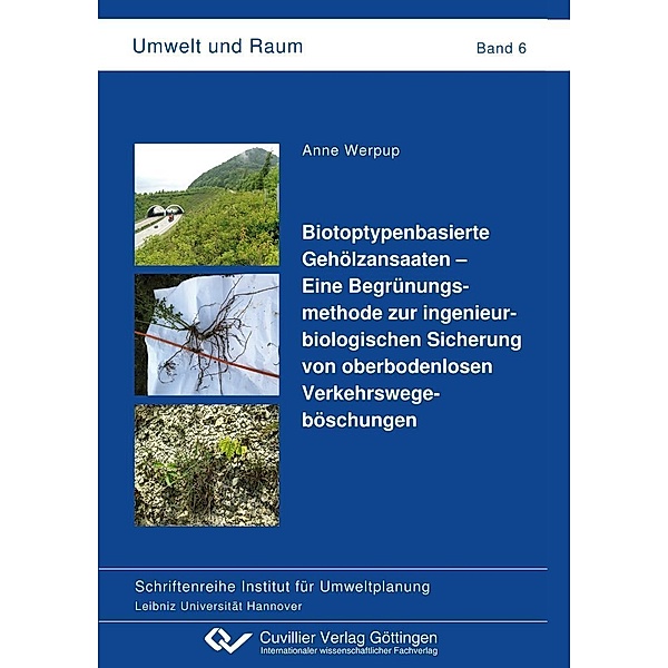 Biotoptypenbasierte Gehölzansaaten &#x2013; Eine Begrünungsmethode zur ingenieurbiologischen Sicherung von oberbodenlosen Verkehrswegeböschungen