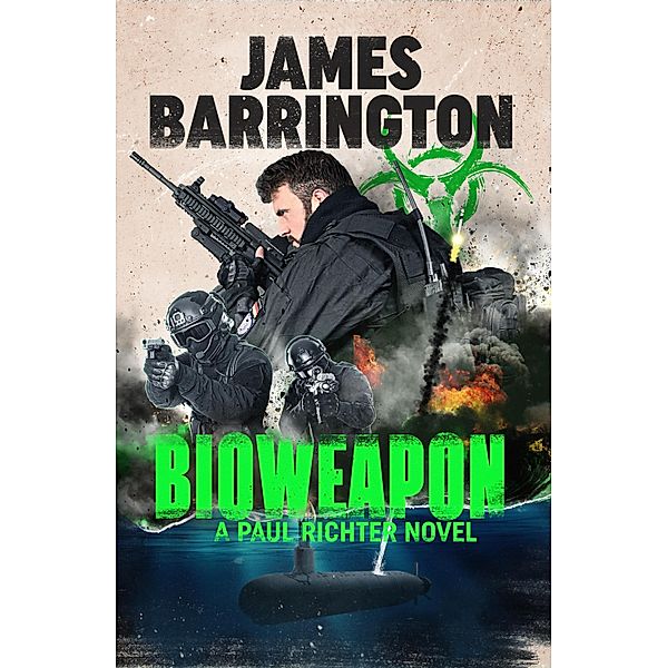 Bioweapon / An Agent Paul Richter Thriller Bd.9, James Barrington