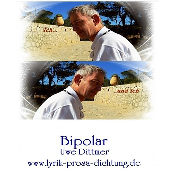 Bipolar, Uwe Dittmer