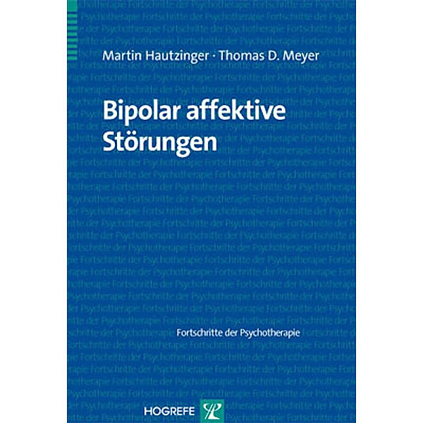 Bipolar affektive Störungen, Martin Hautzinger, Thomas D. Meyer