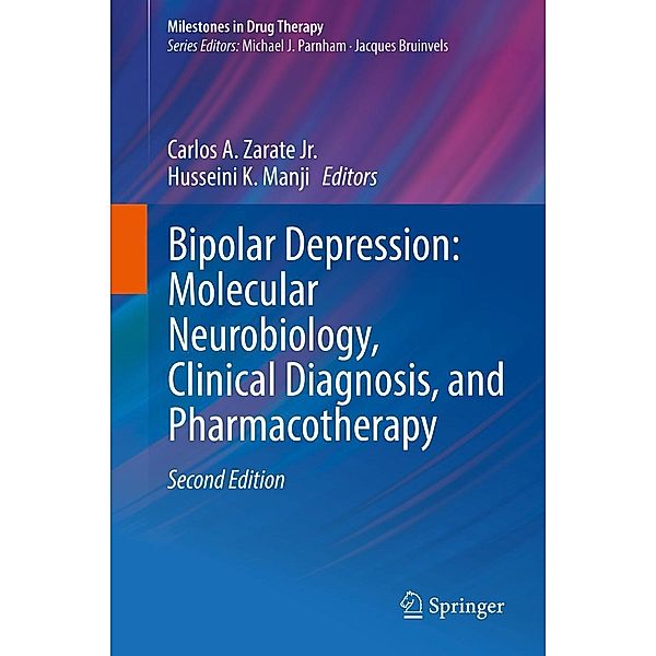 Bipolar Depression: Molecular Neurobiology, Clinical Diagnosis, and Pharmacotherapy / Milestones in Drug Therapy