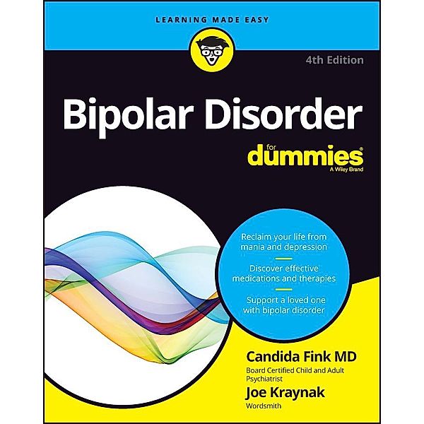 Bipolar Disorder For Dummies, Candida Fink, Joseph Kraynak