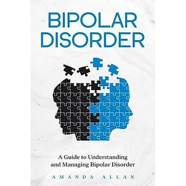 Bipolar Disorder / Rivercat Books LLC, Amanda Allan