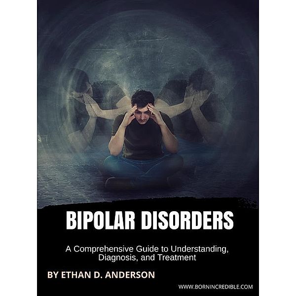 Bipolar Disorders, Ethan D. Anderson