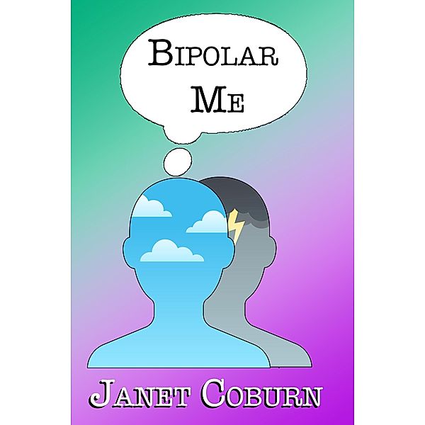 Bipolar Me / Janet Coburn, Janet Coburn