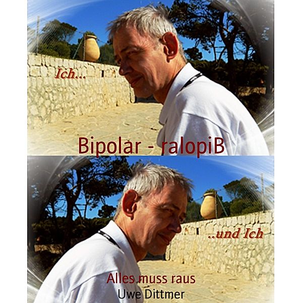 Bipolar - ralopiB, Uwe Dittmer