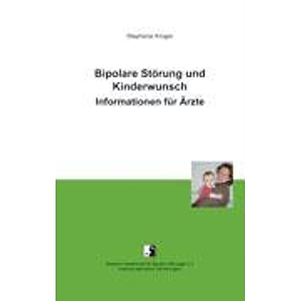 Bipolare Störung und Kinderwunsch, Stephanie Krüger