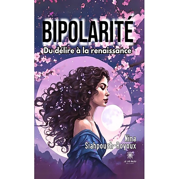 Bipolarité, Nina Siahpoush-Royoux