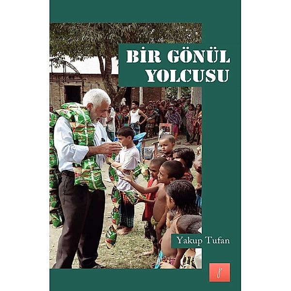 Bir Gönül Yolcusu, Yakup Tufan