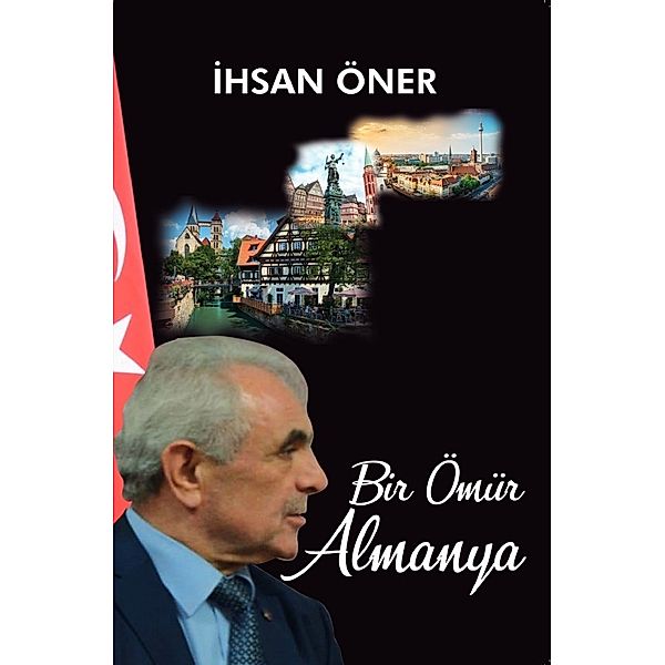 Bir Ömür Almanya, Ihsan Öner