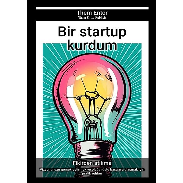 Bir startup kurdum, Them Entor