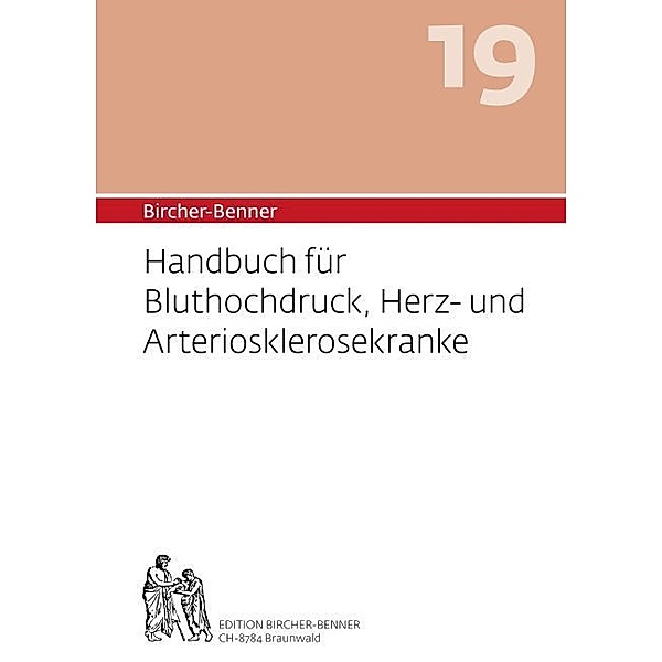 Bircher-Benner Handbuch für Bluthochdruck, Herz- und Arteriosklerosekranke, Andres Bircher, Lilli Bircher, Anne-Cécile Bircher, Pascal Bircher