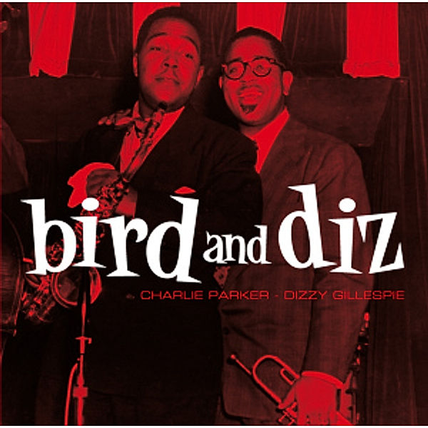 Bird And Diz+15 Bonustracks, Charlie & Gillespie,Dizzy Parker