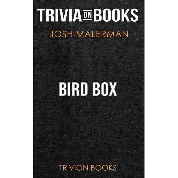 Bird Box by Josh Malerman (Trivia-On-Books), Trivion Books