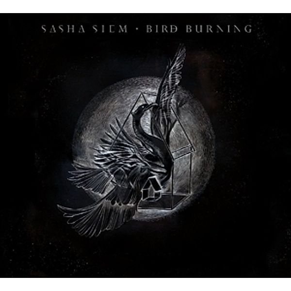Bird Burning, Sasha Siem