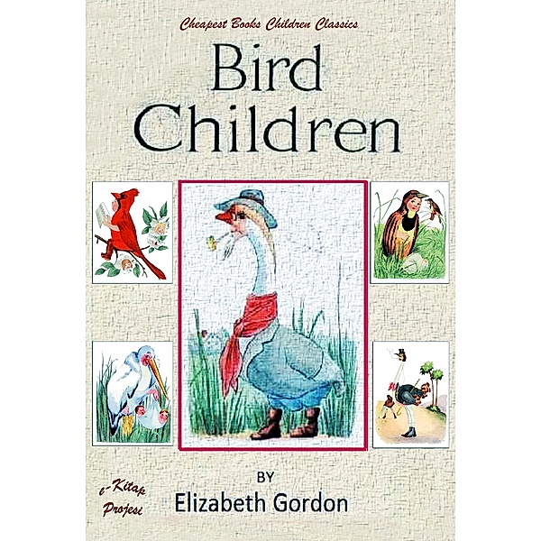 Bird Children / Cheapest Books Children Classics Bd.1, Elizabeth Gordon