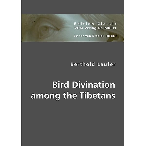 Bird Divination among the Tibetans, Berthold Laufer