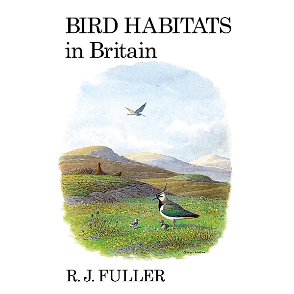 Bird Habitats in Britain, R. J. Fuller