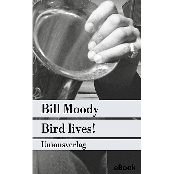 Bird lives!, Bill Moody