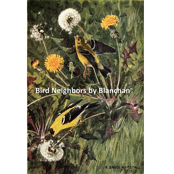 Bird Neighbors, Neltje Blanchan