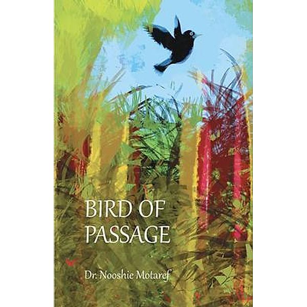 Bird of Passage, Nooshie Motaref