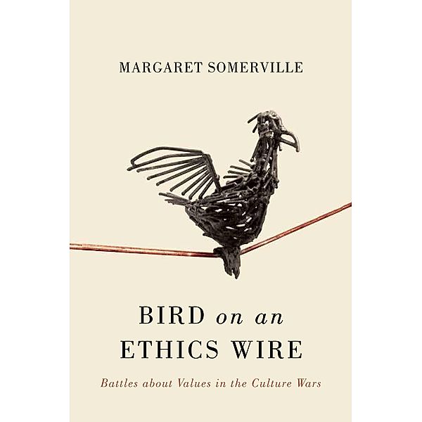 Bird on an Ethics Wire, Margaret Somerville