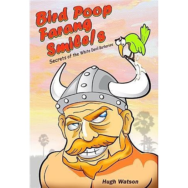 Bird Poop Farang Smile/s / booksmango, Hugh Watson