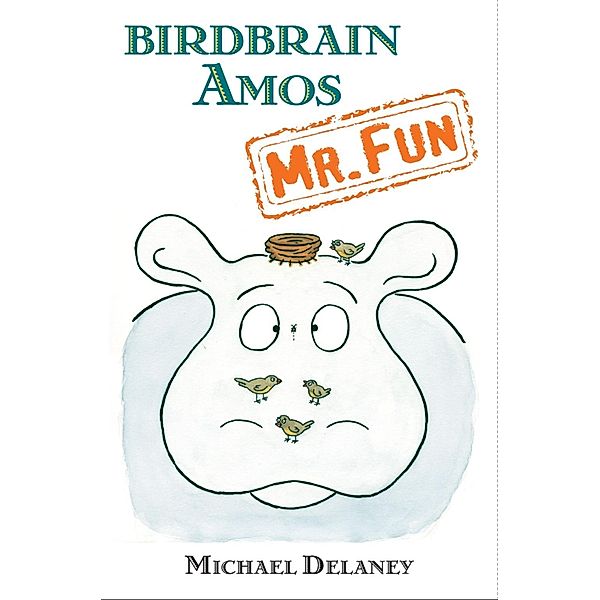 Birdbrain Amos, Mr. Fun, Michael Delaney