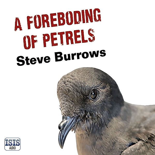 Birder Murder Mystery - 7 - A Foreboding of Petrels, Steve Burrows