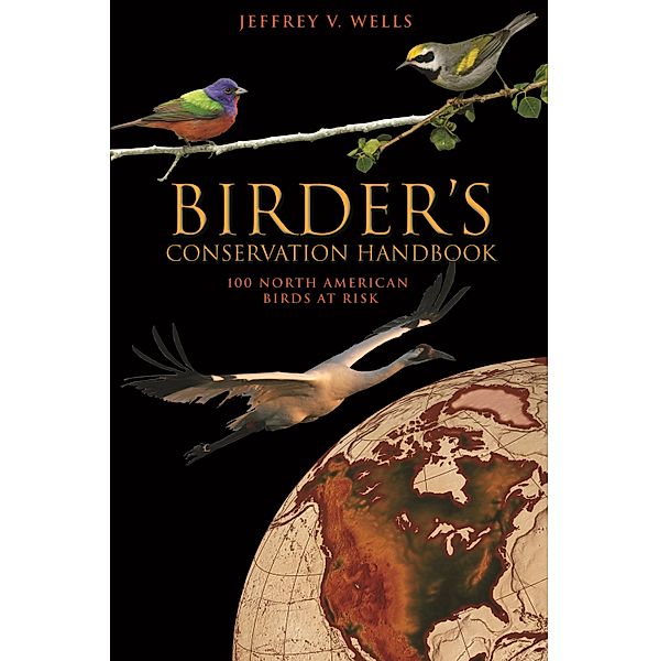 Birder's Conservation Handbook, Jeffrey V. Wells