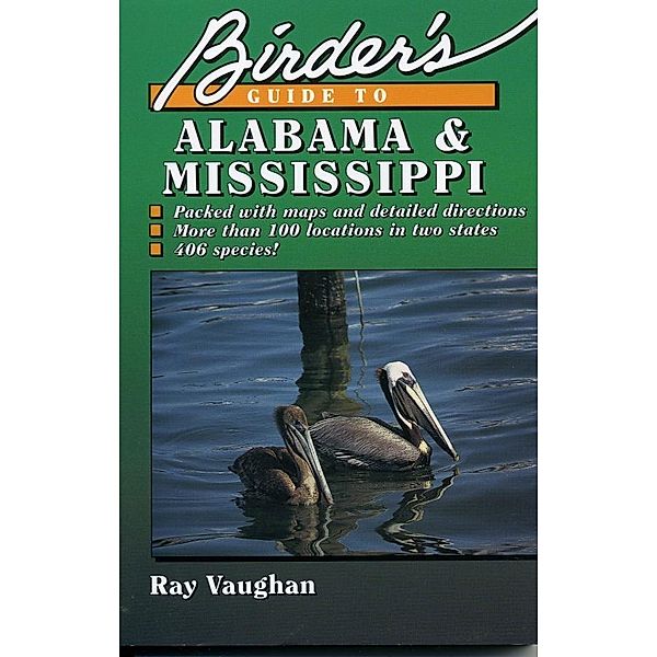 Birder's Guide to Alabama and Mississippi, Ray Vaughan